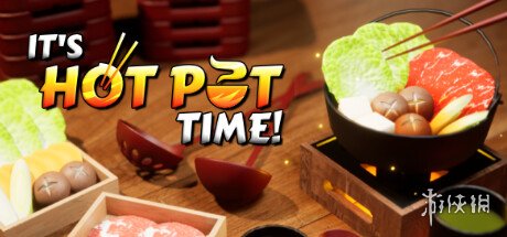 烹饪模拟游戏《It’s Hot Pot Time!》上架Steam！