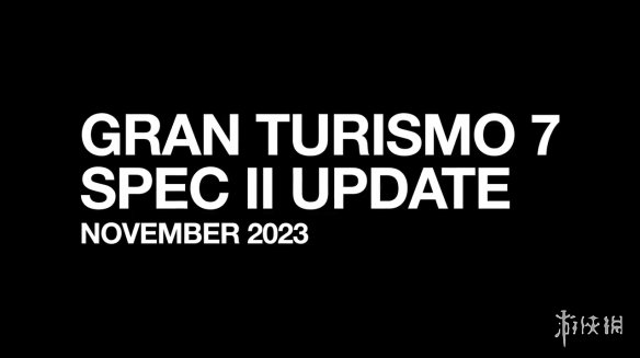 《GT赛车7》最大更新“SPEC II”宣传片 今天上线