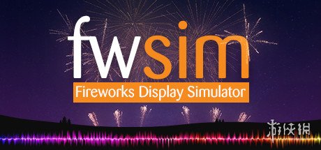 3D模拟新作《FWsim 烟花表演模拟器》上架Steam！